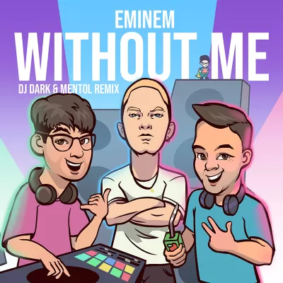 Eminem - Without Me (DJ Dark & Mentol Remix)