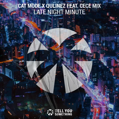 Cat Mode & Qulinez feat. Cece Mix - Late Night Minute