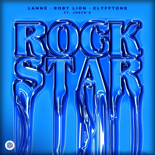 LANNE & Roby Lion & CLYFFTONE feat. JUSTN X - Rockstar