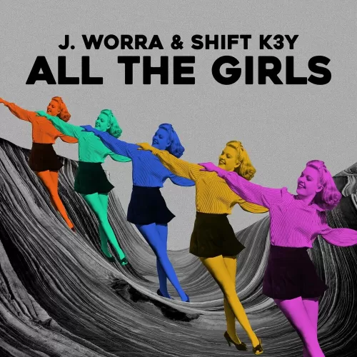 J. Worra feat. Shift K3Y - All The Girls