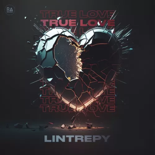 Lintrepy - True Love