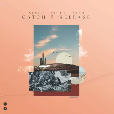 Nexeri feat. Polux & XYSM - Catch & Release