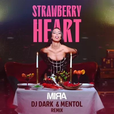 Mira - Strawberry Heart (DJ Dark & Mentol Remix)