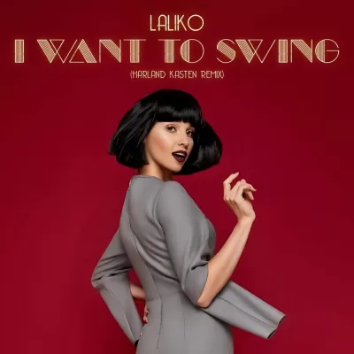 Laliko - I Want To Swing (Harland Kasten Remix)