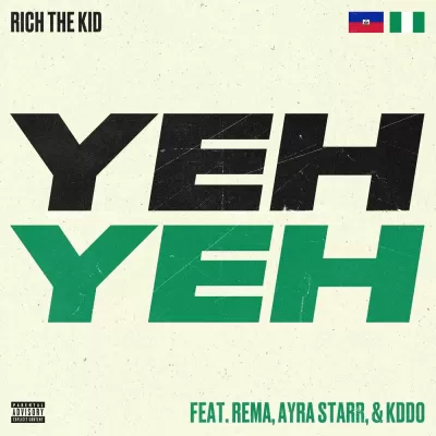Rich The Kid & Rema & Ayra Starr feat. KDDO - Yeh Yeh