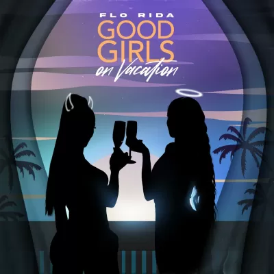 Flo Rida - Good Girls On Vacation