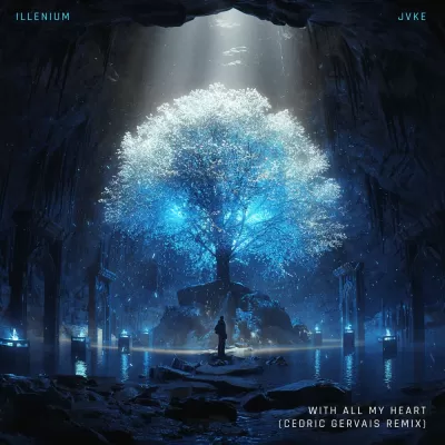 Illenium feat.JVKE - With All My Heart (Cedric Gervais Remix)