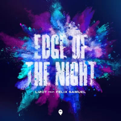 LIZOT feat. Felix Samuel - Edge Of The Night