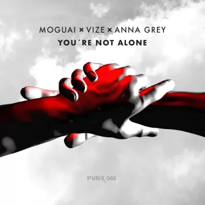 Moguai feat. VIZE & Anna Grey - You're Not Alone