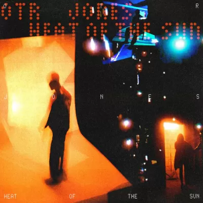 OTR feat. Jones - Heat Of The Sun