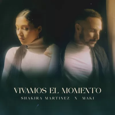 Shakira Martinez feat. Maki - Vivamos El Momento