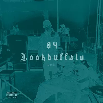 84 feat. LOOKBUFFALO - Чисто Папа (Remix)
