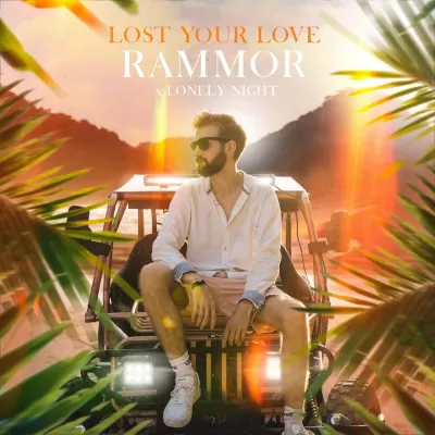 Rammor feat. Lonely Night - Lost Your Love