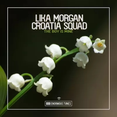 Lika Morgan feat. Croatia Squad - The Boy Is Mine (Extended Mix)