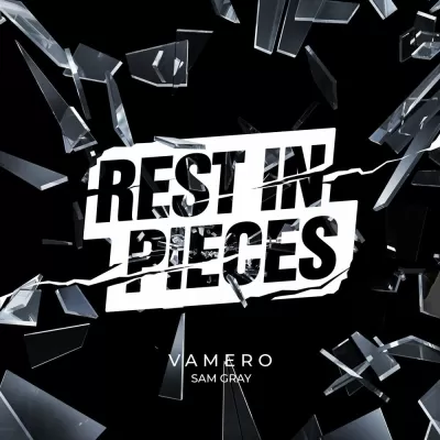 Vamero feat. Sam Gray - Rest In Pieces