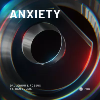 Dallerium & Fossus feat. Dan Soleil - Anxiety