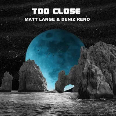 Matt Lange feat. Deniz Reno - Too Close