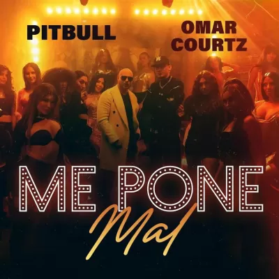 Pitbull feat. Omar Courtz - Me Pone Mal