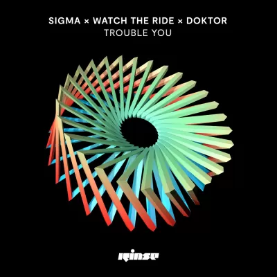 Sigma feat. Watch The Ride & Doktor - Trouble You