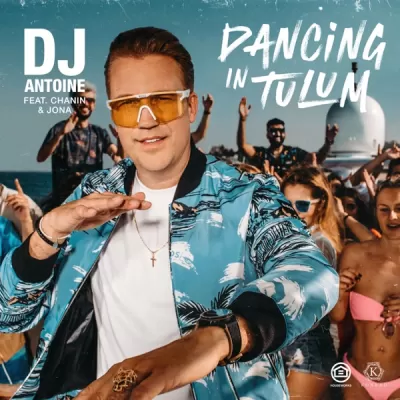 DJ Antoine feat. Chanin & Jona - Dancing in Tulum