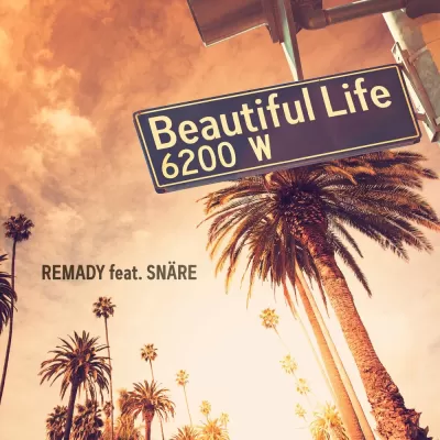 Remady feat. Snare - Beautiful Life