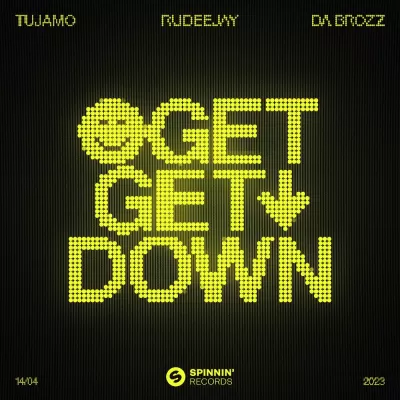 Tujamo feat. Rudeejay & Da Brozz - Get Get Down