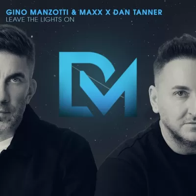 Gino Manzotti & Maxx feat. Dan Tanner - Leave The Lights On