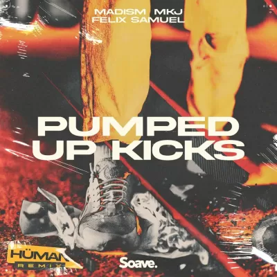 Madism feat. MKJ & Felix Samuel - Pumped Up Kicks (Human Remix)