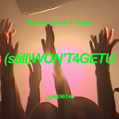 Shouse feat. Dennis Ferrer & Seth Troxler - (Still) WON'T4GETU