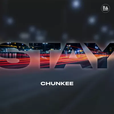 Chunkee - Stay