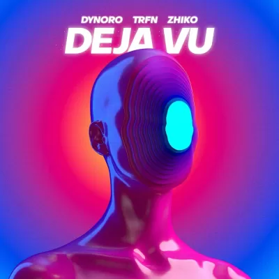 Dynoro feat. TRFN & ZHIKO - Deja Vu