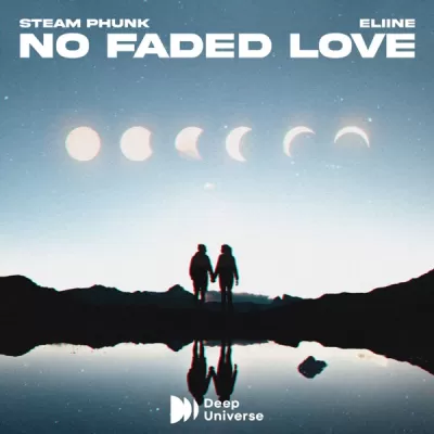 Steam Phunk feat. Eliine - No Faded Love