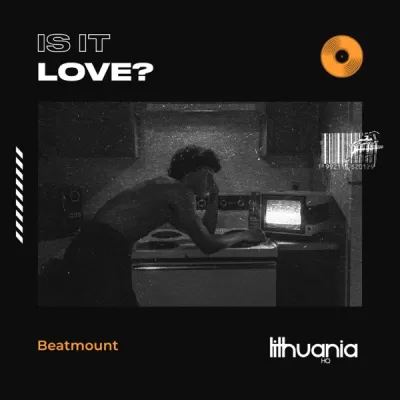 Beatmount - Is It Love