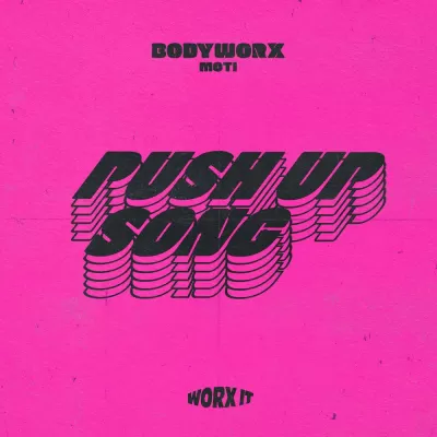 Bodyworx feat. MOTi - The Push Up Song