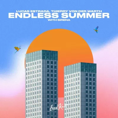 Lucas Estrada feat. Thierry Von Der Warth & Sirena - Endless Summer