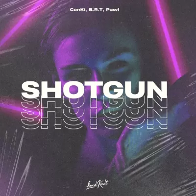 Conki feat. B.R.T & Pawl - Shotgun