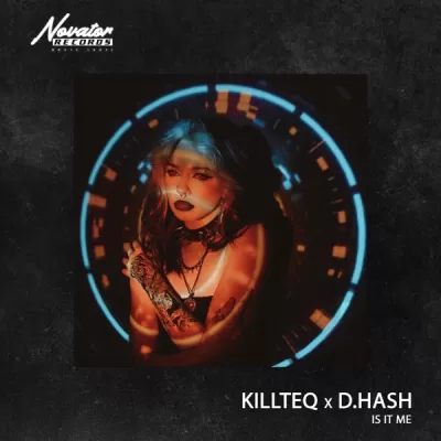 Killteq & D.Hash - Is It Me