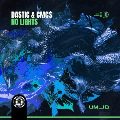 Dastic feat. CMC$ - No Lights