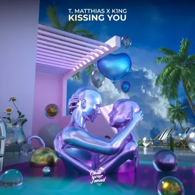T. Matthias feat. K1NG - Kissing You