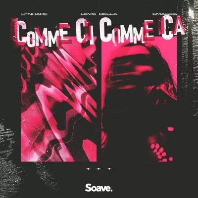Lynhare feat. Levis Della & Cmagic5 - Comme Ci Comme Ca