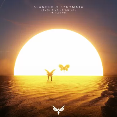 Slander & Synymata feat. Elle Vee - Never Give Up On You