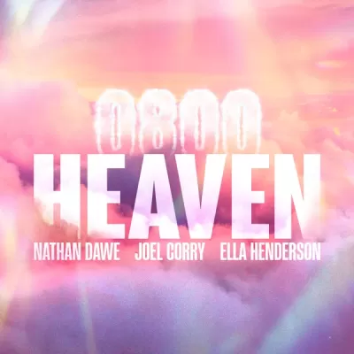 Nathan Dawe feat. Joel Corry & Ella Henderson - 0800 Heaven