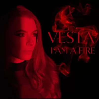 Vesta - I Am A Fire