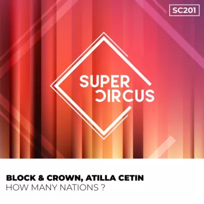 Block & Crown, Atilla Cetin - How Many Nations (Original Mix)