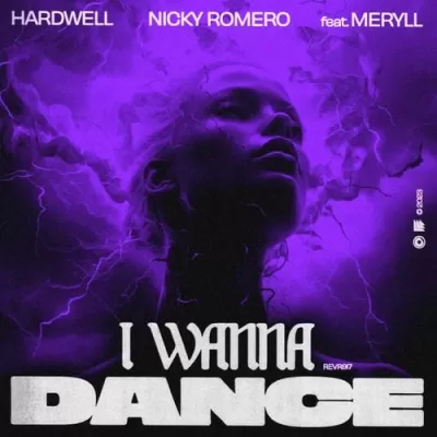 Hardwell & Nicky Romero feat. Meryll - I Wanna Dance