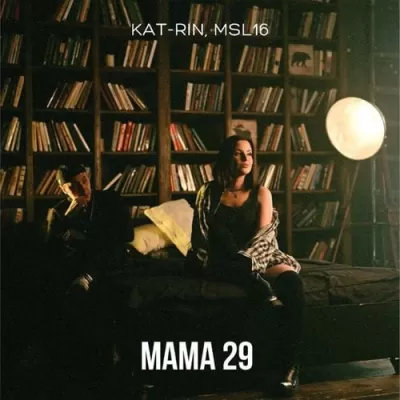 KAT-RIN feat. MSL16 - МАМА 29