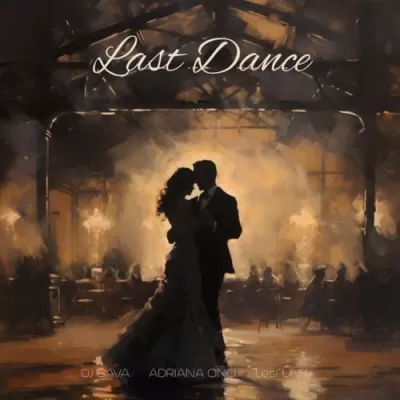 DJ Sava feat. Adriana Onci & Lesfunk - Last Dance