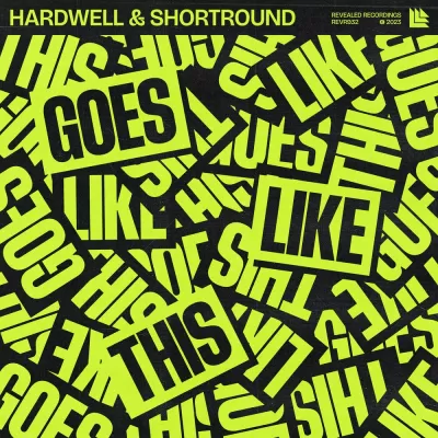 Hardwell feat. Shortround - Goes Like This