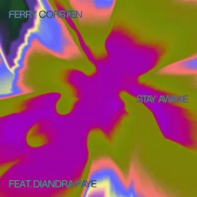 Ferry Corsten feat. Diandra Faye - Stay Awake