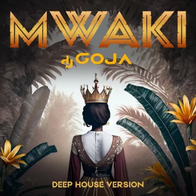 DJ Goja - Mwaki (Deep House Version)